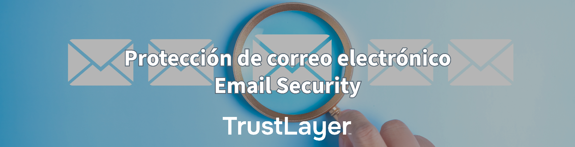 Email Security nube de TrustLayer seguridad para cualquier plataforma ...